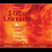 Stieg Larsson - Milénium II.- Dívka, která si hrála s ohněm. Audiokniha